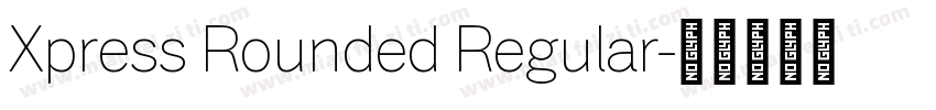 Xpress Rounded Regular字体转换